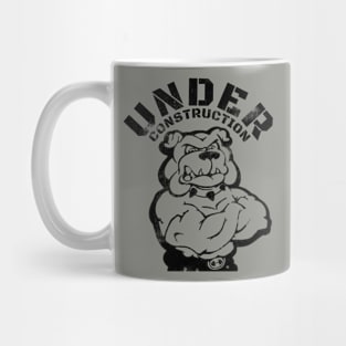 UNDER CONSTRUCTION BULLDOG Mug